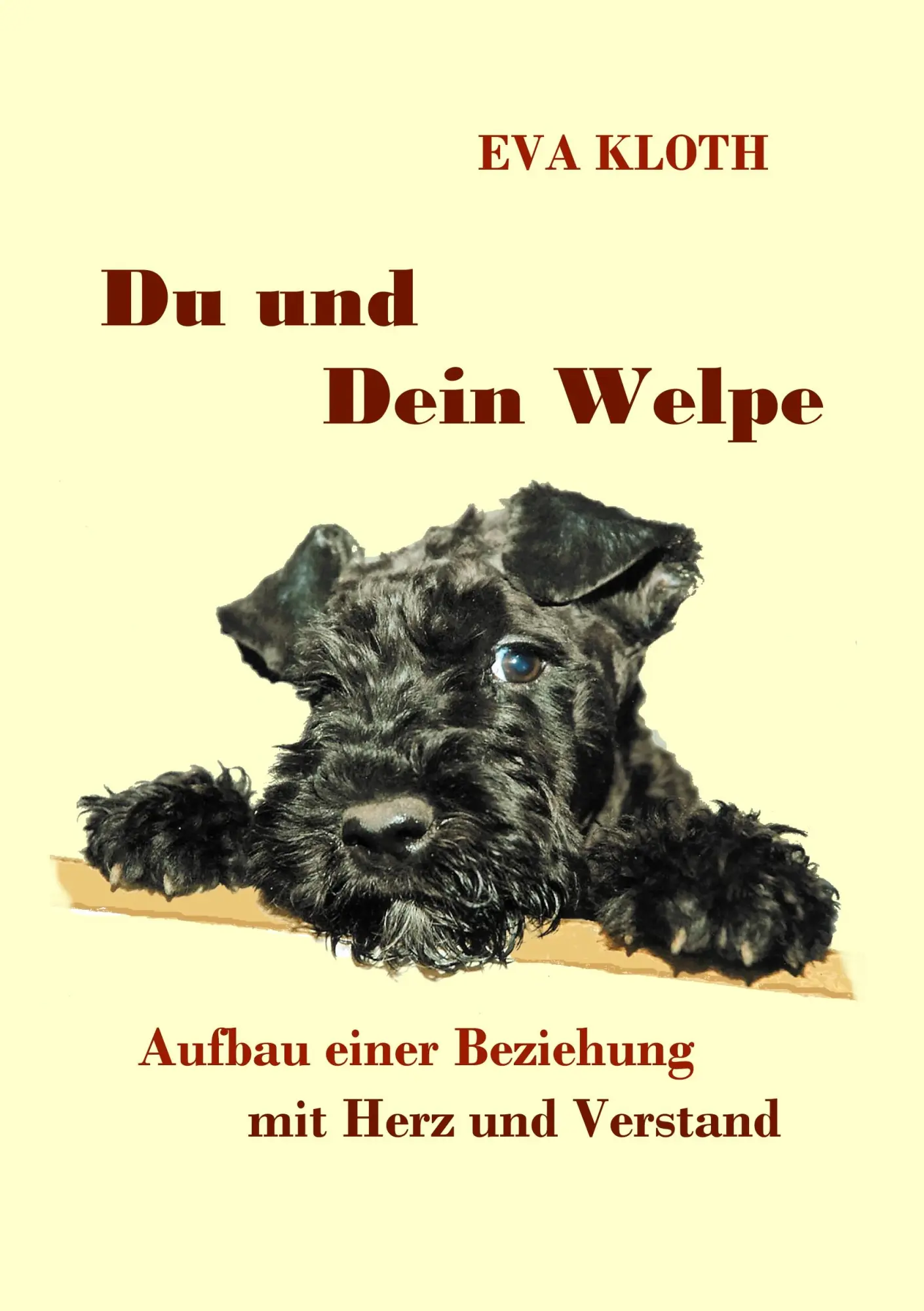 Cover: 9783844872408 | Du und Dein Welpe | Aufbau einer Beziehung mit Herz und Verstand