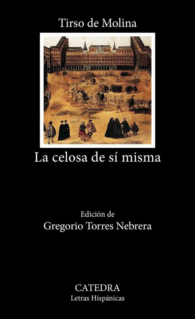 Cover: 9788437622408 | La celosa de sí misma | Tirso De Molina | Taschenbuch | Spanisch