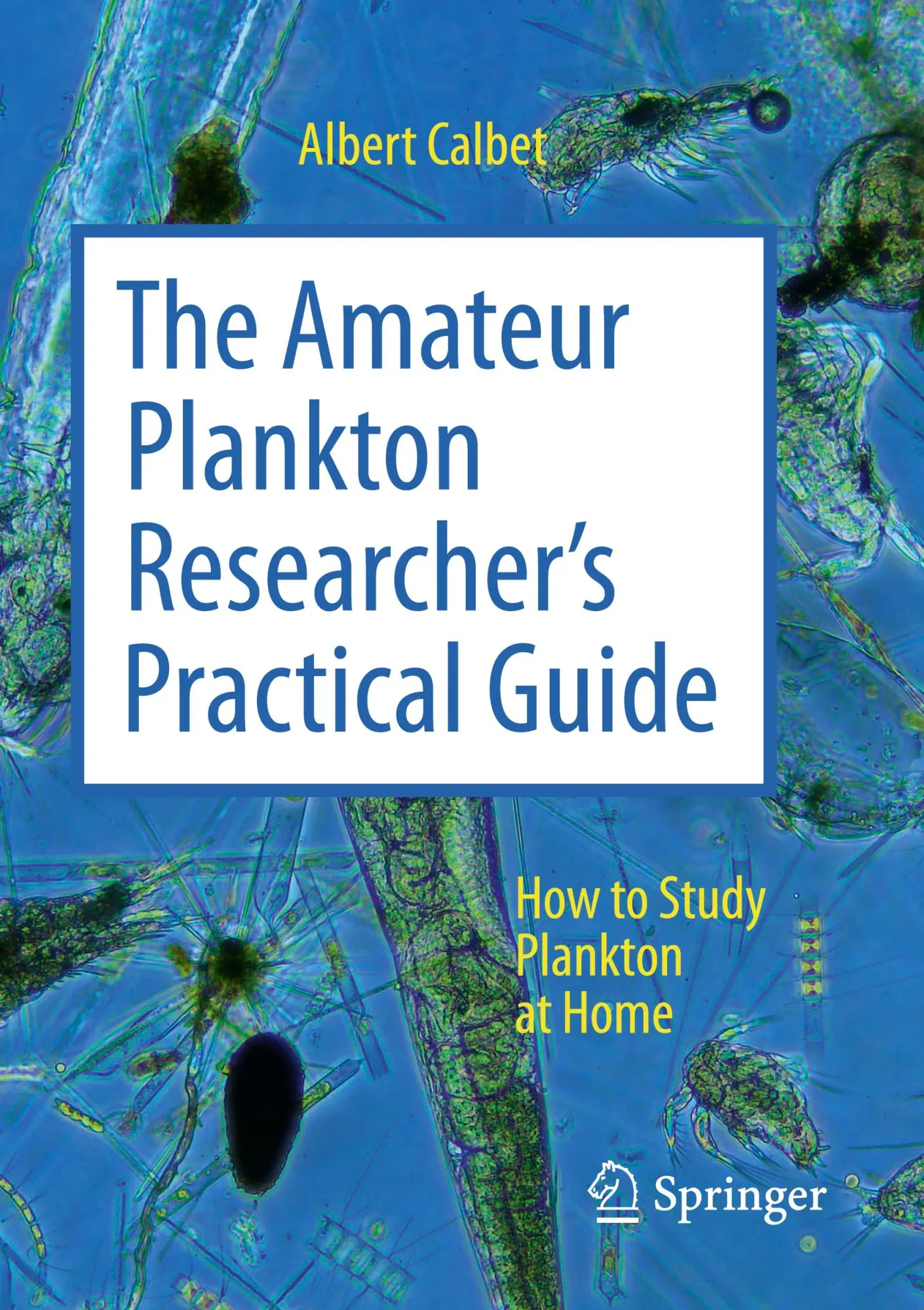 Cover: 9783031802508 | The Amateur Plankton Researcher's Practical Guide | Albert Calbet