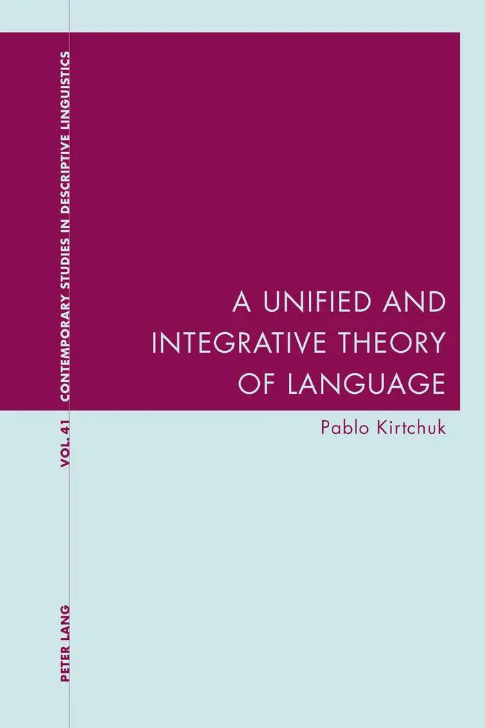 Cover: 9783034322508 | A Unified and Integrative Theory of Language | Pablo Kirtchuk | Buch