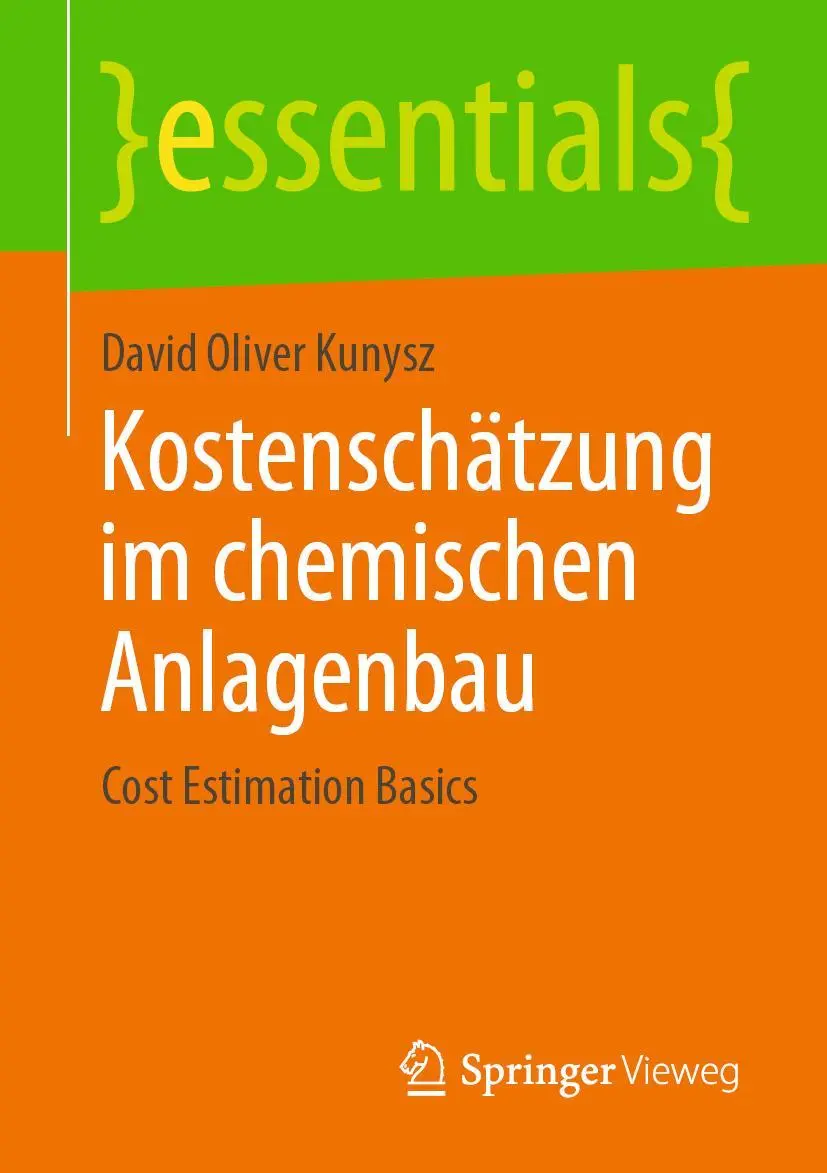 Cover: 9783658292508 | Kostenschätzung im chemischen Anlagenbau | Cost Estimation Basics Cover: 9783658292508 | Kostenschätzung im chemischen Anlagenbau | Cost Estimation Basics