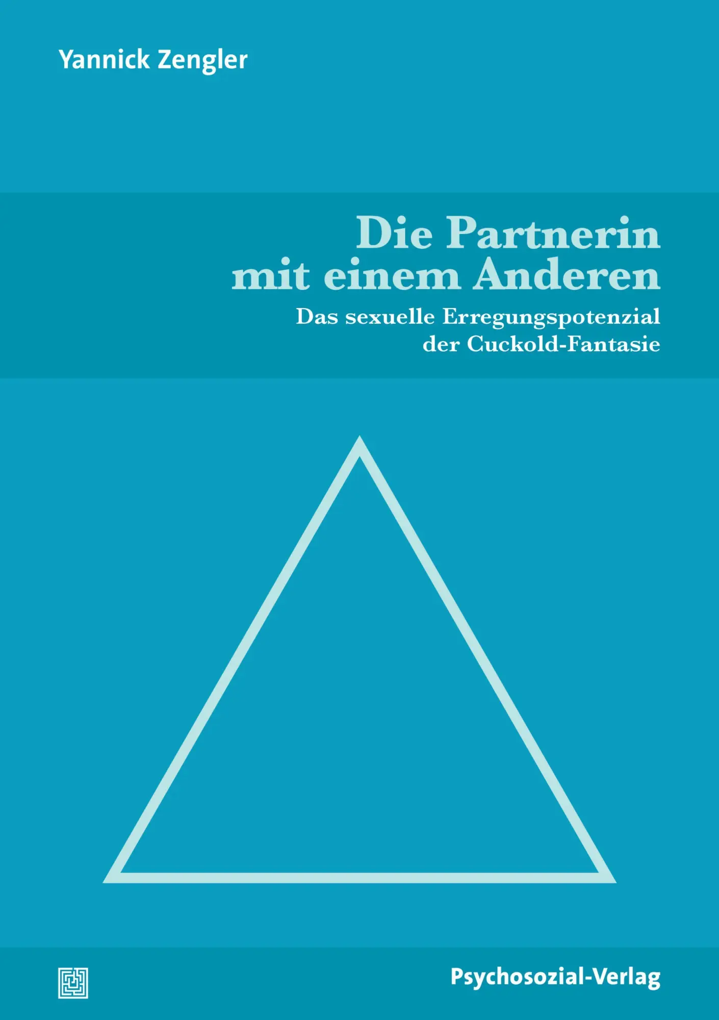 Cover: 9783837932508 | Die Partnerin mit einem Anderen | Yannick Zengler | Taschenbuch | 2023