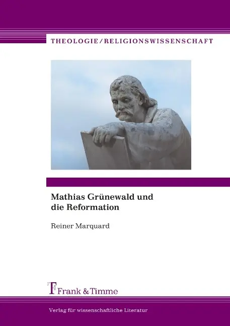 Cover: 9783865962508 | Mathias Grünewald und die Reformation | Reiner Marquard | Taschenbuch