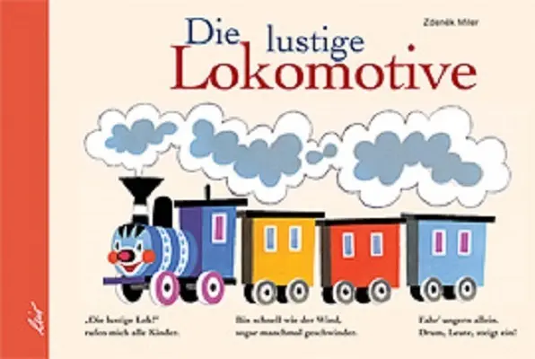 Cover: 9783896032508 | Die lustige Lokomotive | Zdenek Miler | Buch | Unzerr. | 12 S. | 2005