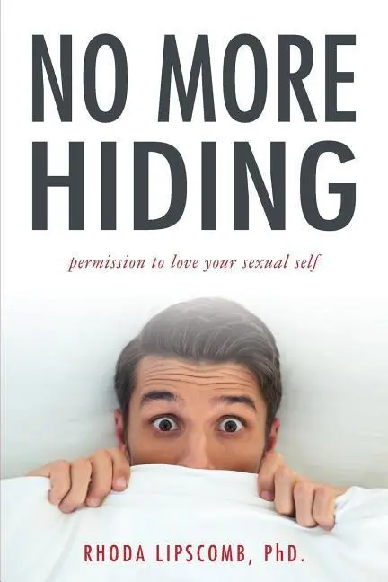 Cover: 9780999452608 | No More Hiding: Permission to love your sexual self | Rhoda Lipscomb