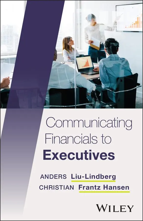 Cover: 9781394292608 | Communicating Financials to Executives | Anders Liu-Lindberg (u. a.)