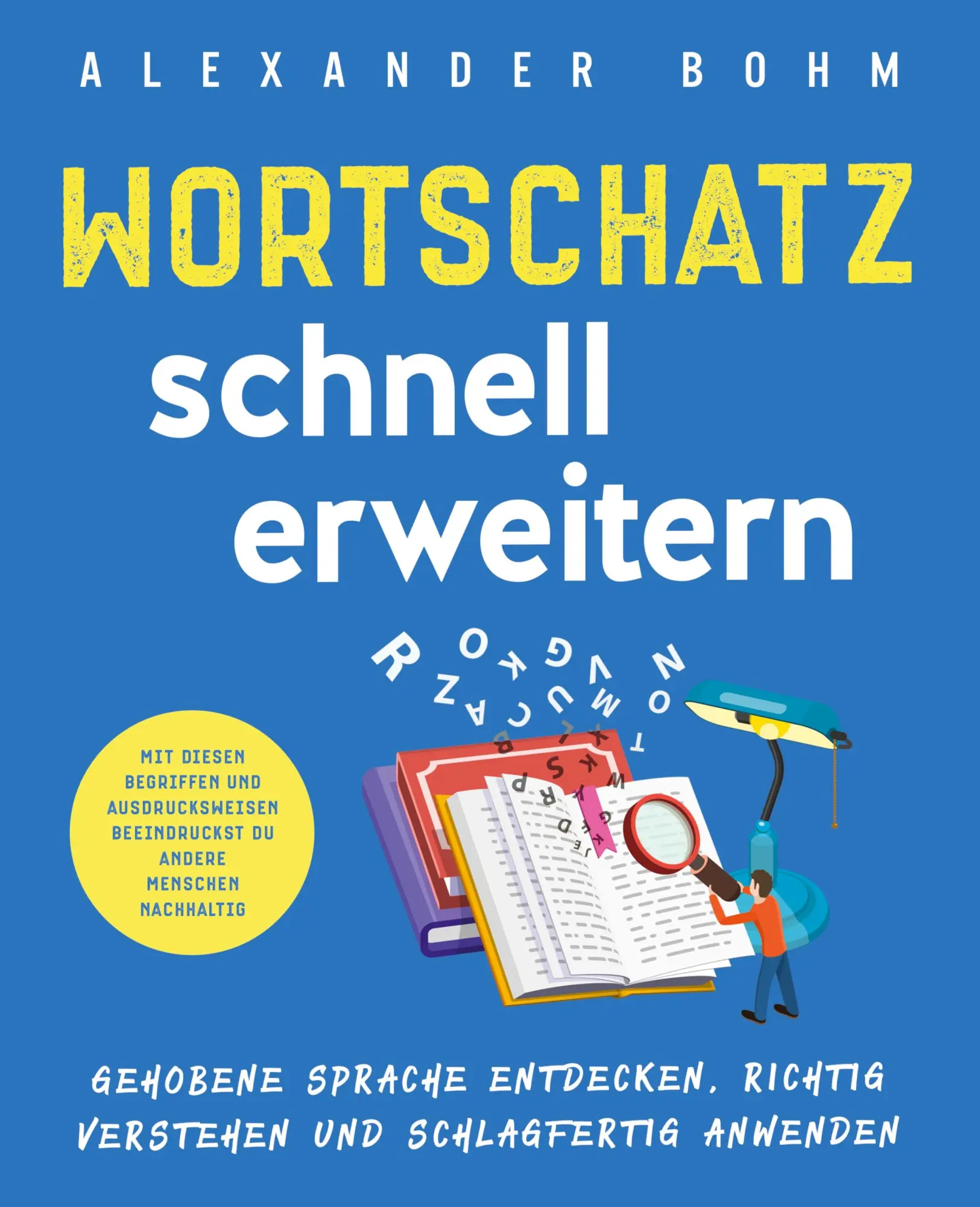 Cover: 9781647802608 | Wortschatz schnell erweitern | Alexander Bohm | Taschenbuch | 2021 Cover: 9781647802608 | Wortschatz schnell erweitern | Alexander Bohm | Taschenbuch | 2021