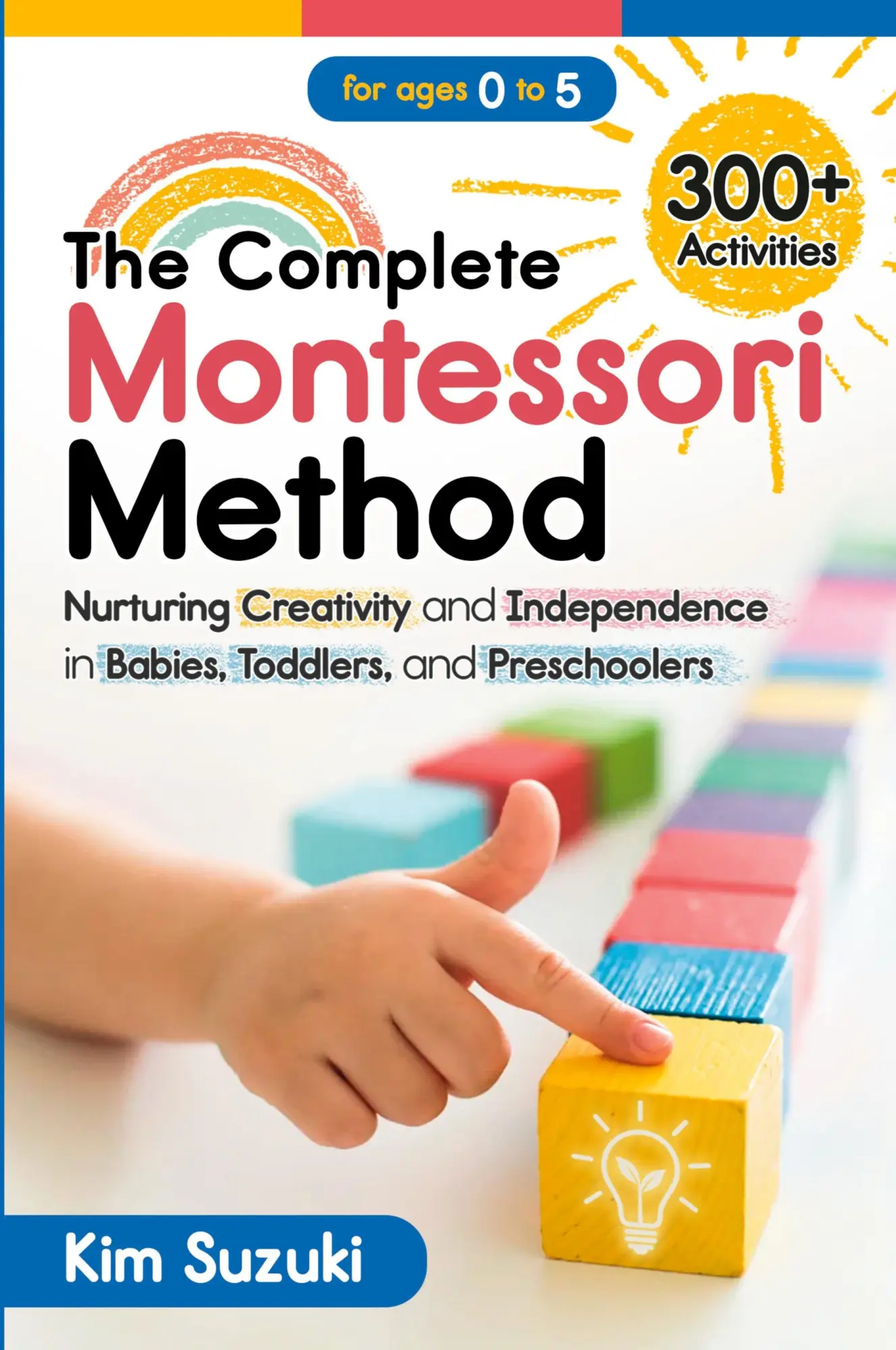 Cover: 9781738362608 | The Complete Montessori Method Book | Kim Suzuki | Taschenbuch | 2024
