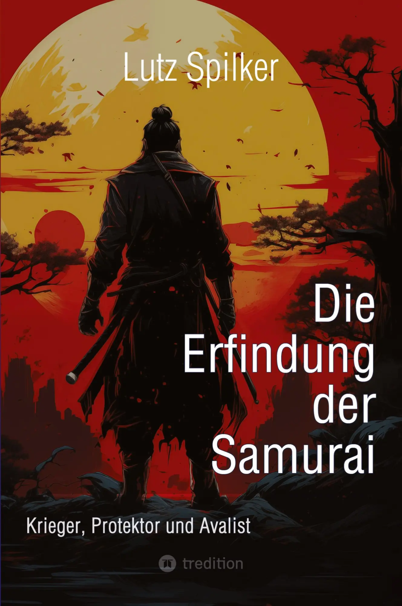 Cover: 9783384572608 | Die Erfindung der Samurai | Krieger, Protektor und Avalist | Spilker