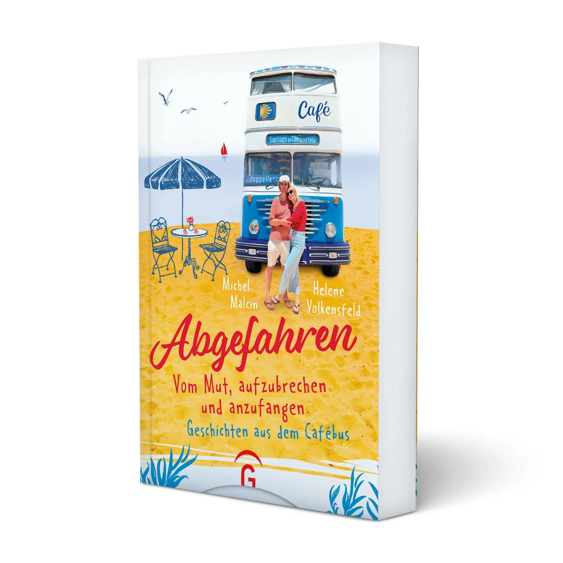 Bild: 9783579082608 | Abgefahren. Vom Mut, aufzubrechen und anzufangen | Malcin (u. a.)