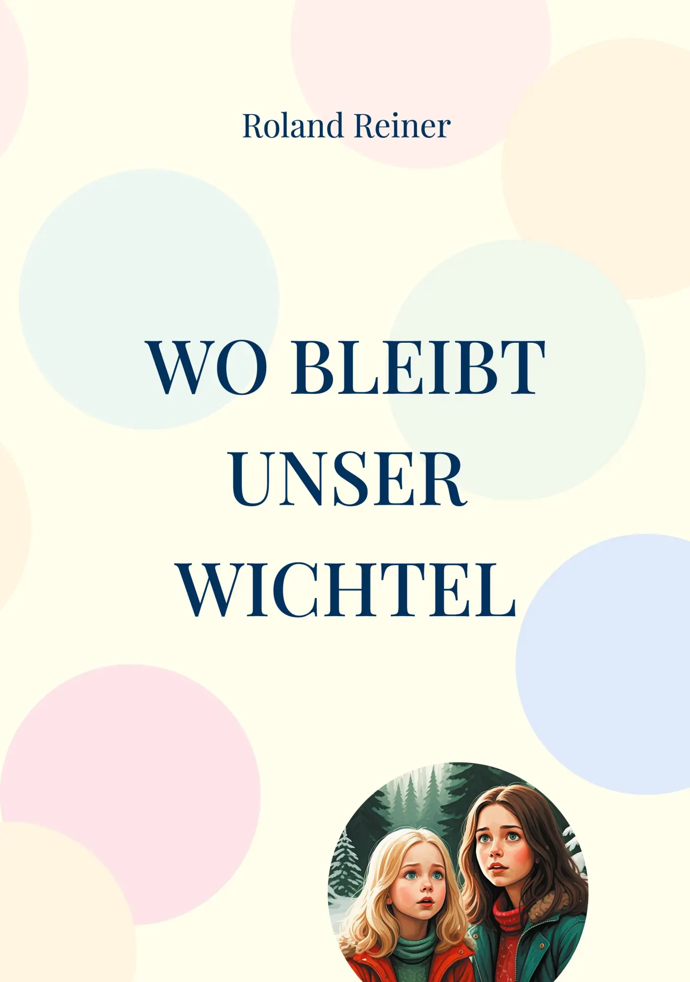 Cover: 9783769302608 | Wo bleibt unser Wichtel | Sorge um Wurzel | Roland Reiner | Buch