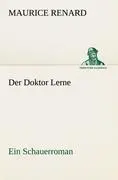 Cover: 9783842492608 | Der Doktor Lerne | Ein Schauerroman | Maurice Renard | Taschenbuch