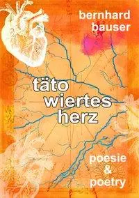 Cover: 9783957712608 | Tätowiertes Herz | Poesie &amp; Poetry | Bernhard Bauser | Buch | 98 S.