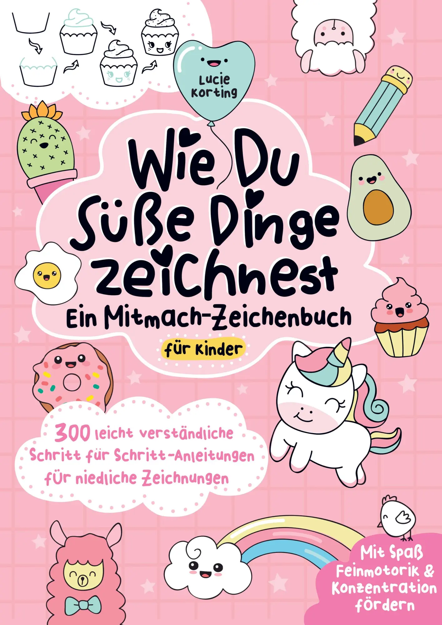 Cover: 9789464852608 | Wie du süße Dinge zeichnest - Ein Mitmach-Zeichenbuch für Kinder