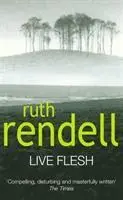 Cover: 9780099502708 | Live Flesh | Ruth Rendell | Taschenbuch | Kartoniert / Broschiert