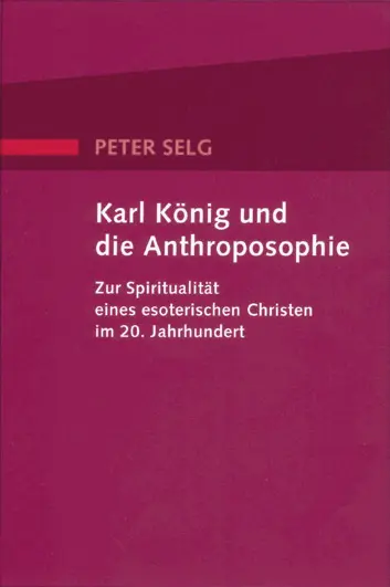 Cover: 9783723512708 | Karl König und die Anthroposophie | Peter Selg | Taschenbuch | 112 S.