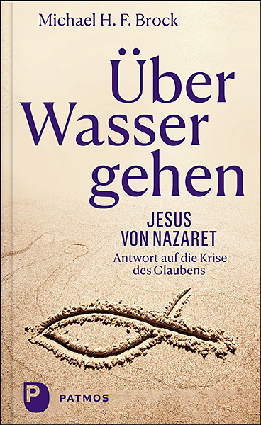 Cover: 9783843612708 | Über Wasser gehen | Michael H F Brock | Buch | 160 S. | Deutsch | 2020