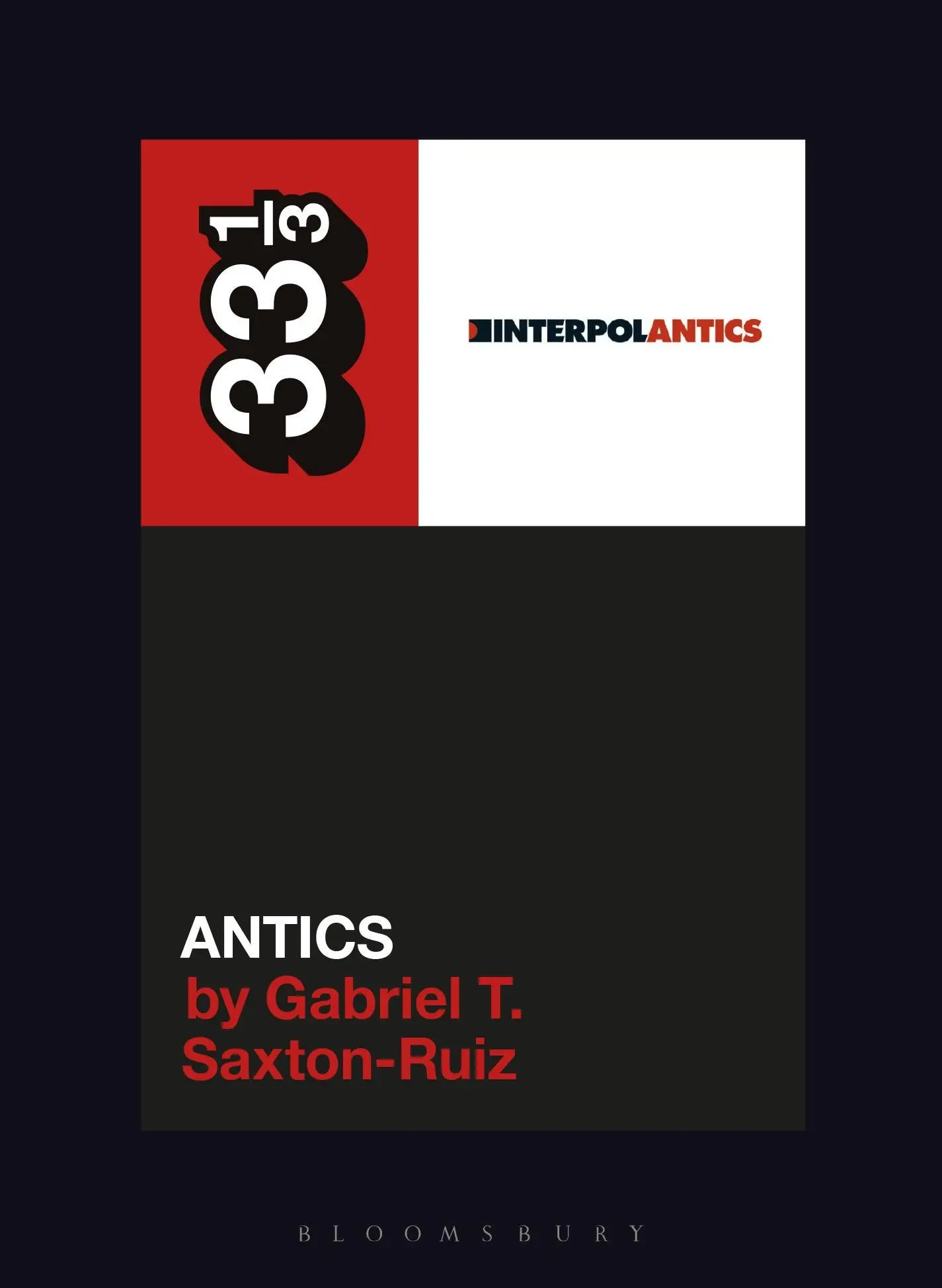 Cover: 9798765132708 | Interpol's Antics | Gabriel T Saxton-Ruiz | Taschenbuch | 33 1/3