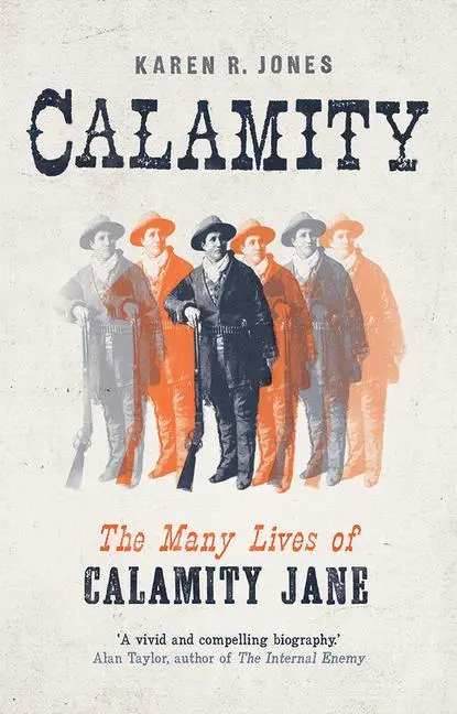 Cover: 9780300212808 | Calamity | The Many Lives of Calamity Jane | Karen R. Jones | Buch
