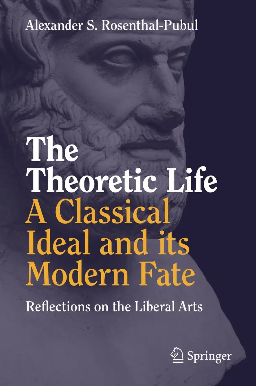 Cover: 9783030022808 | The Theoretic Life - A Classical Ideal and its Modern Fate | Buch