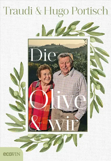 Cover: 9783711002808 | Die Olive und wir | Traudi Portisch (u. a.) | Buch | 224 S. | Deutsch