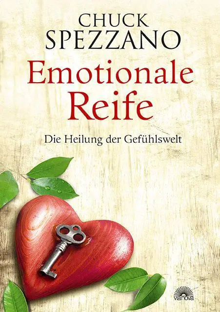 Cover: 9783866162808 | Emotionale Reife | Die Heilung der Gefühlswelt | Chuck Spezzano | Buch