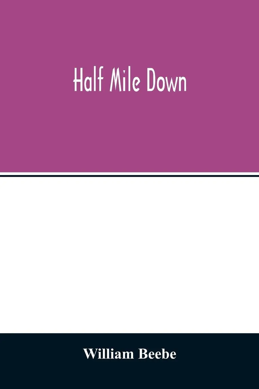 Cover: 9789354012808 | Half mile down | William Beebe | Taschenbuch | Kartoniert / Broschiert