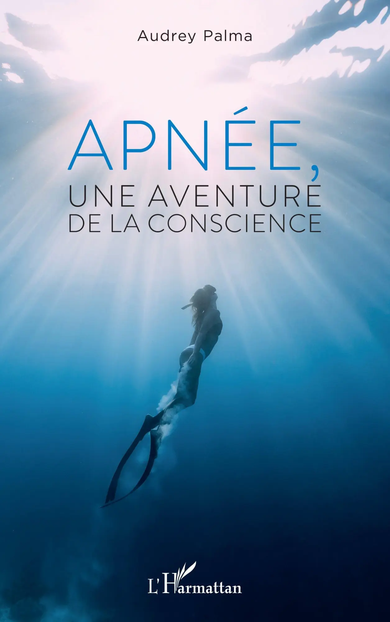 Cover: 9782336432908 | Apnée, une aventure de la conscience | Audrey Palma | Taschenbuch