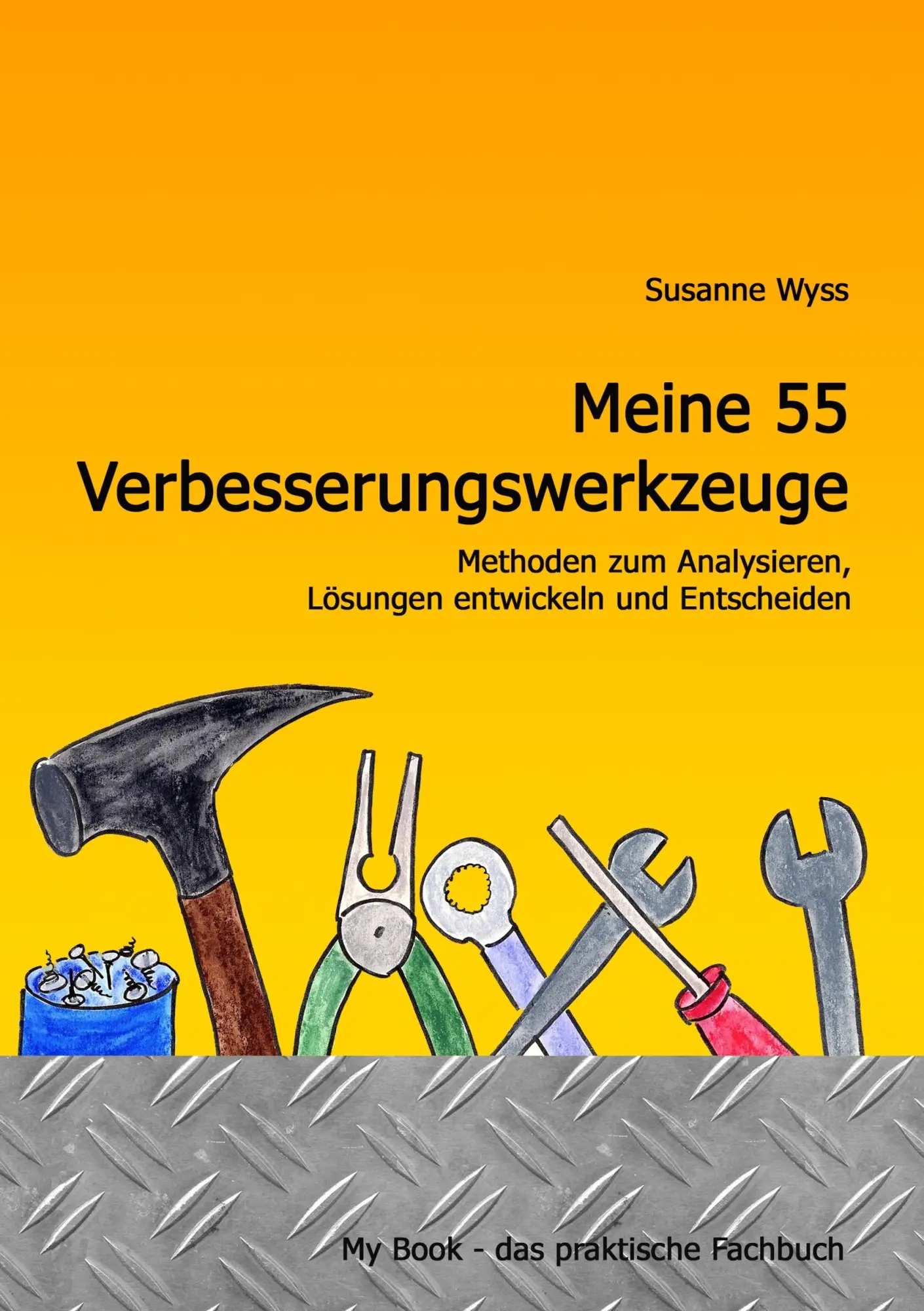 Cover: 9783752822908 | Meine 55 Verbesserungswerkzeuge | Susanne Wyss | Taschenbuch | 180 S.