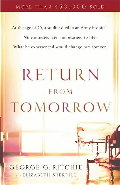 Cover: 9780800763008 | Return from Tomorrow | George G Ritchie (u. a.) | Taschenbuch | 2023