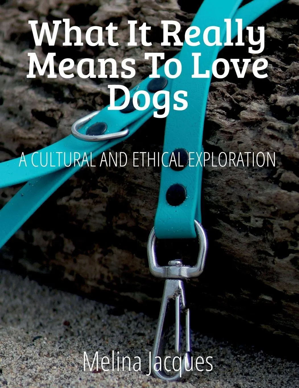Cover: 9781067763008 | What It Really Means To Love Dogs | A Cultural And Ethical Exploration