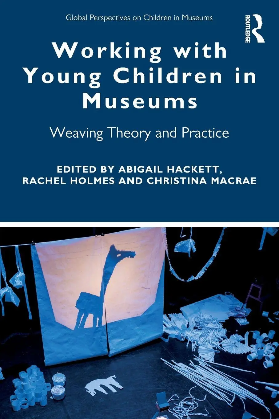 Cover: 9781138353008 | Working with Young Children in Museums | Weaving Theory and Practice