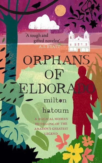 Cover: 9781847673008 | Orphans of Eldorado | Milton Hatoum | Taschenbuch | Canongate Books