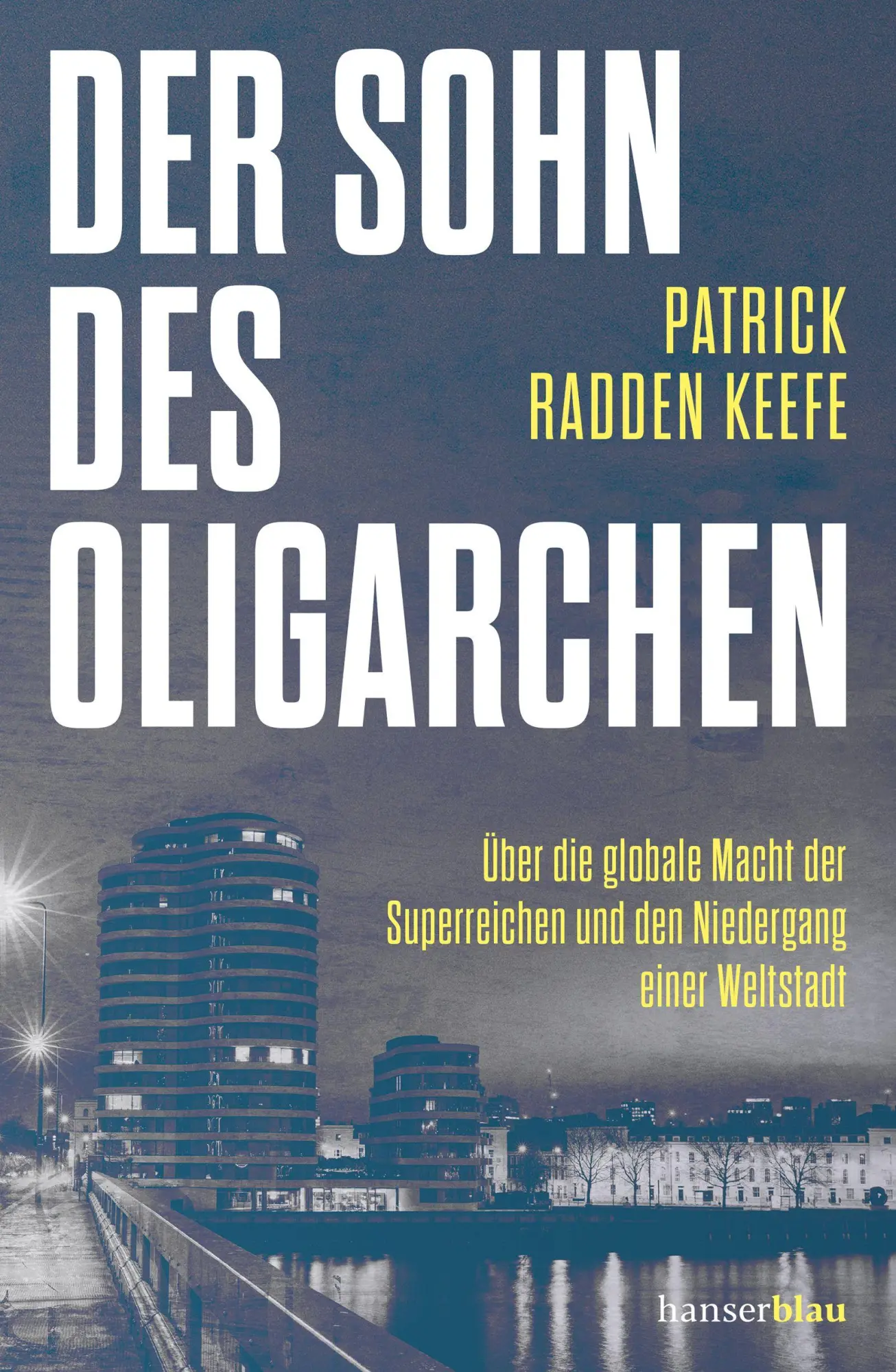 Cover: 9783446283008 | Der Sohn des Oligarchen | Patrick Radden Keefe | Buch | 448 S. | 2026