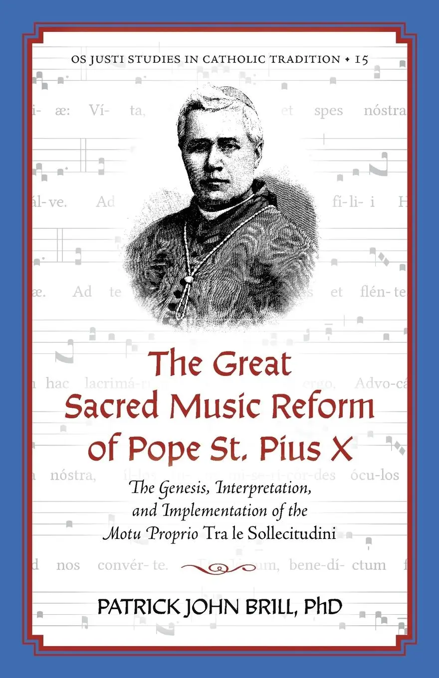 Cover: 9781965303108 | The Great Sacred Music Reform of Pope St. Pius X | Patrick John Brill