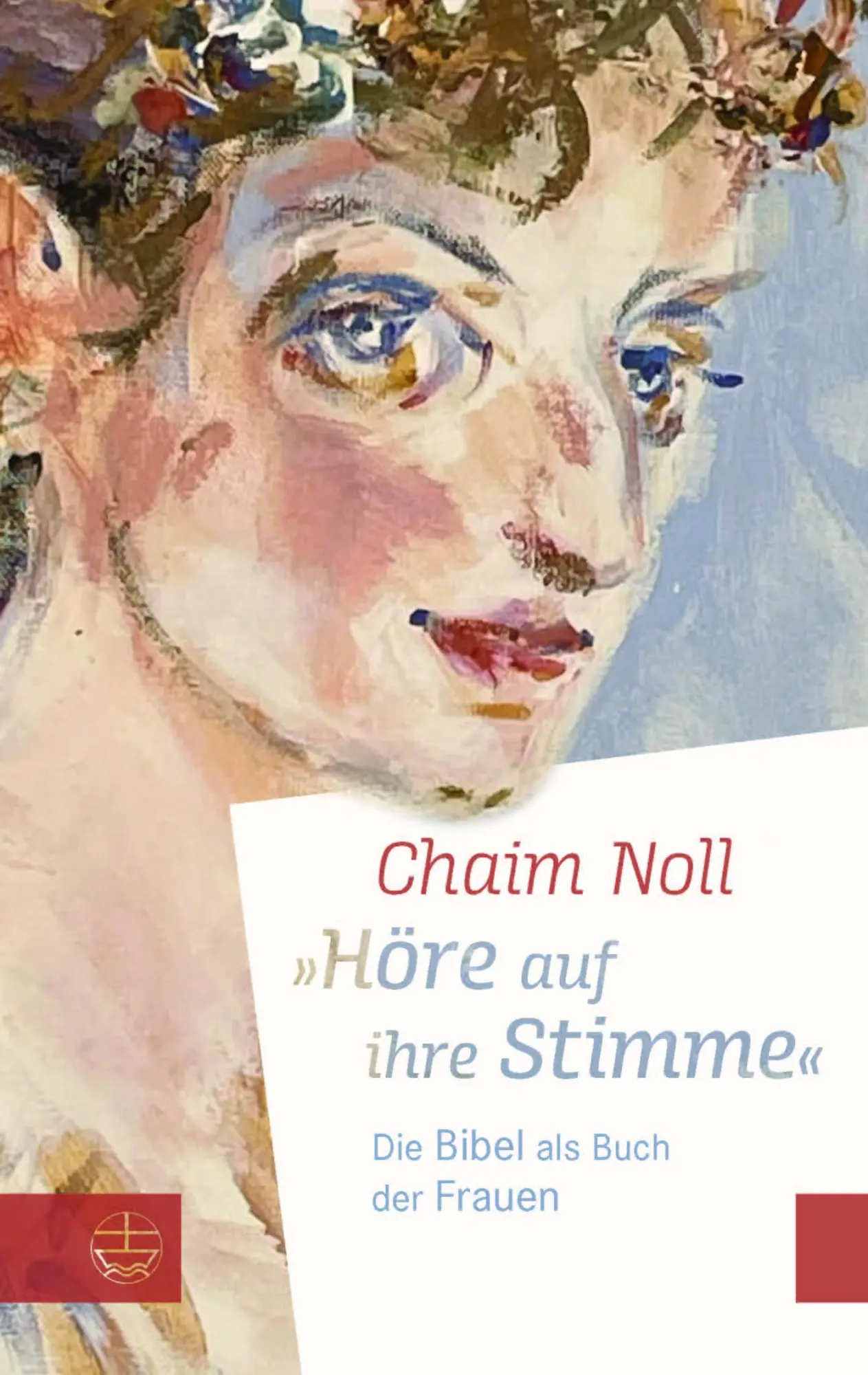 Cover: 9783374073108 | 'Höre auf ihre Stimme' | Die Bibel als Buch der Frauen | Chaim Noll