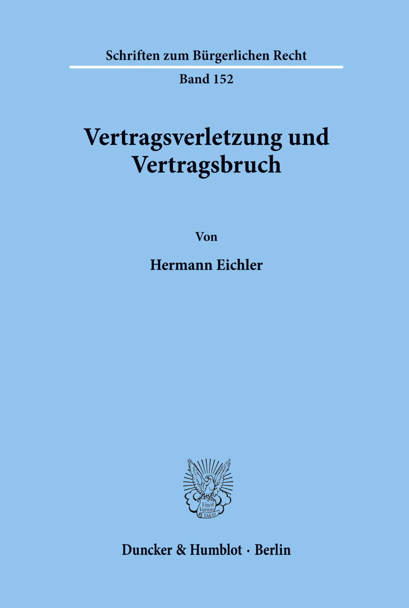 Cover: 9783428073108 | Vertragsverletzung und Vertragsbruch. | Hermann Eichler | Taschenbuch