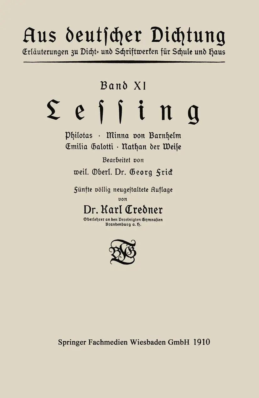 Lessing: Philotas · Minna von Barnhelm · Emilia Galotti · Nathan der Weise (Aus deutscher Dichtung)