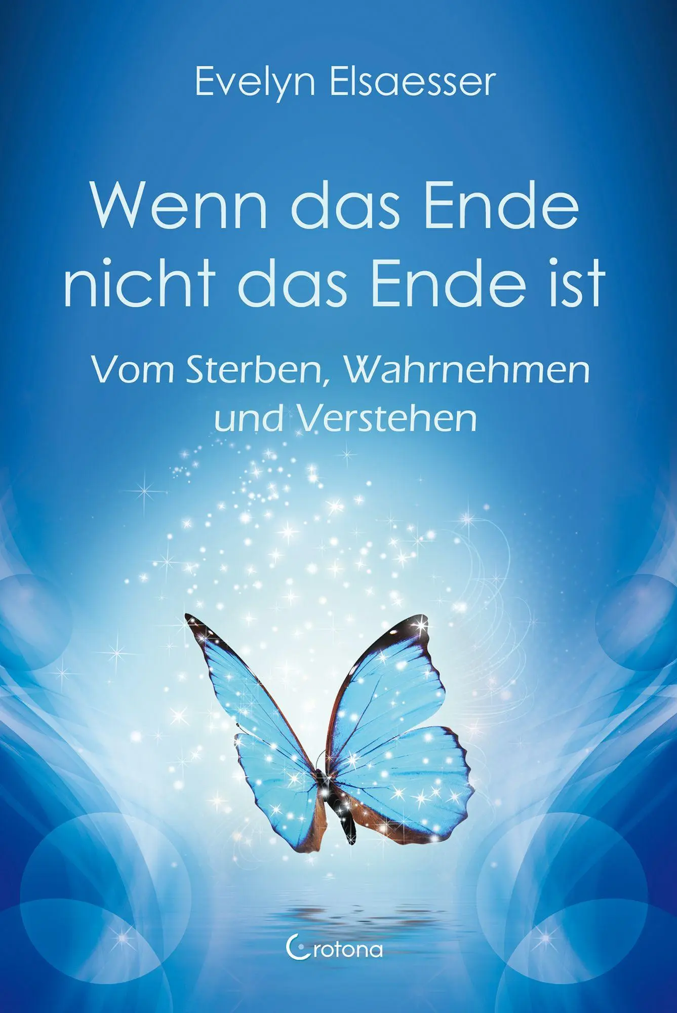 Cover: 9783861913108 | Wenn das Ende nicht das Ende ist | Evelyn Elsaesser | Taschenbuch