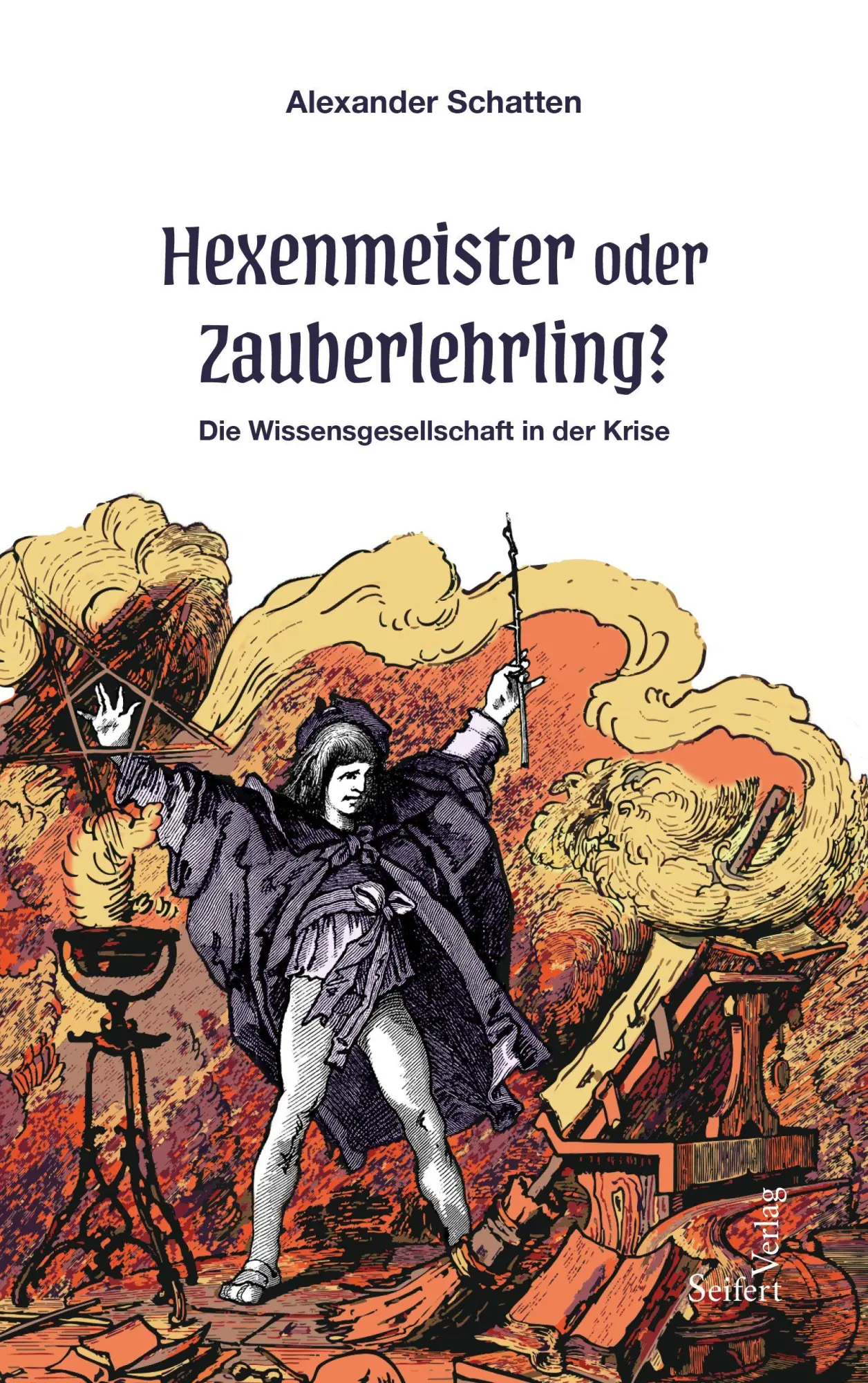 Cover: 9783903583108 | Hexenmeister oder Zauberlehrling? | Alexander Schatten | Buch | 304 S.