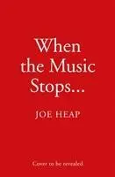 Cover: 9780008293208 | When the Music Stops | Joe Heap | Buch | Gebunden | Englisch | 2020
