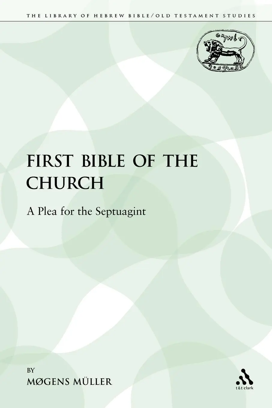 Cover: 9780567273208 | The First Bible of the Church | A Plea for the Septuagint | Buch