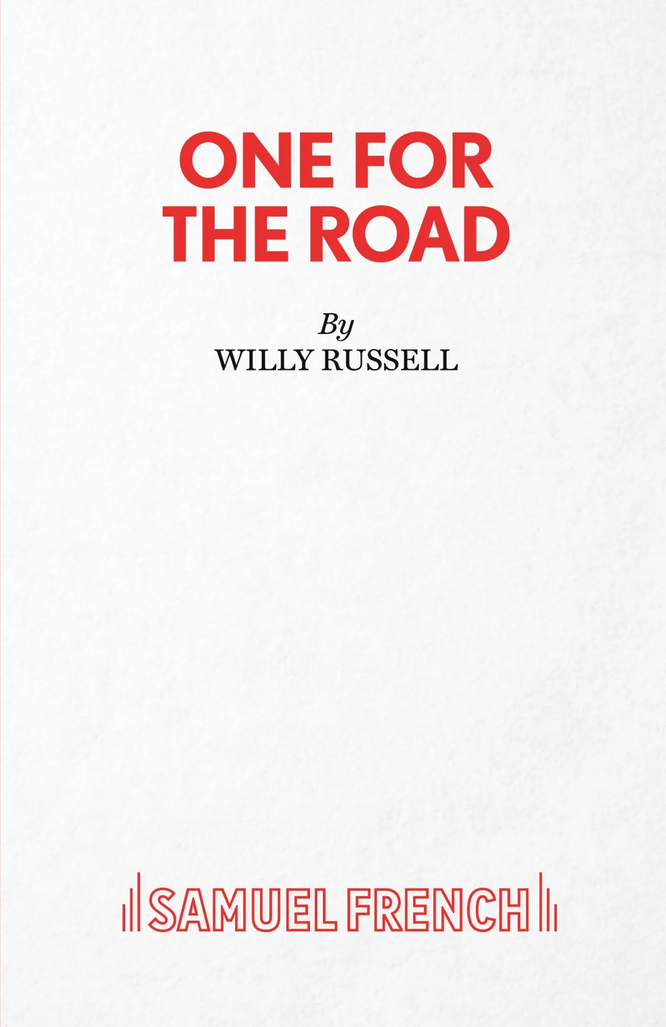 Cover: 9780573113208 | One for the Road | Willy Russell | Taschenbuch | Englisch | 2011