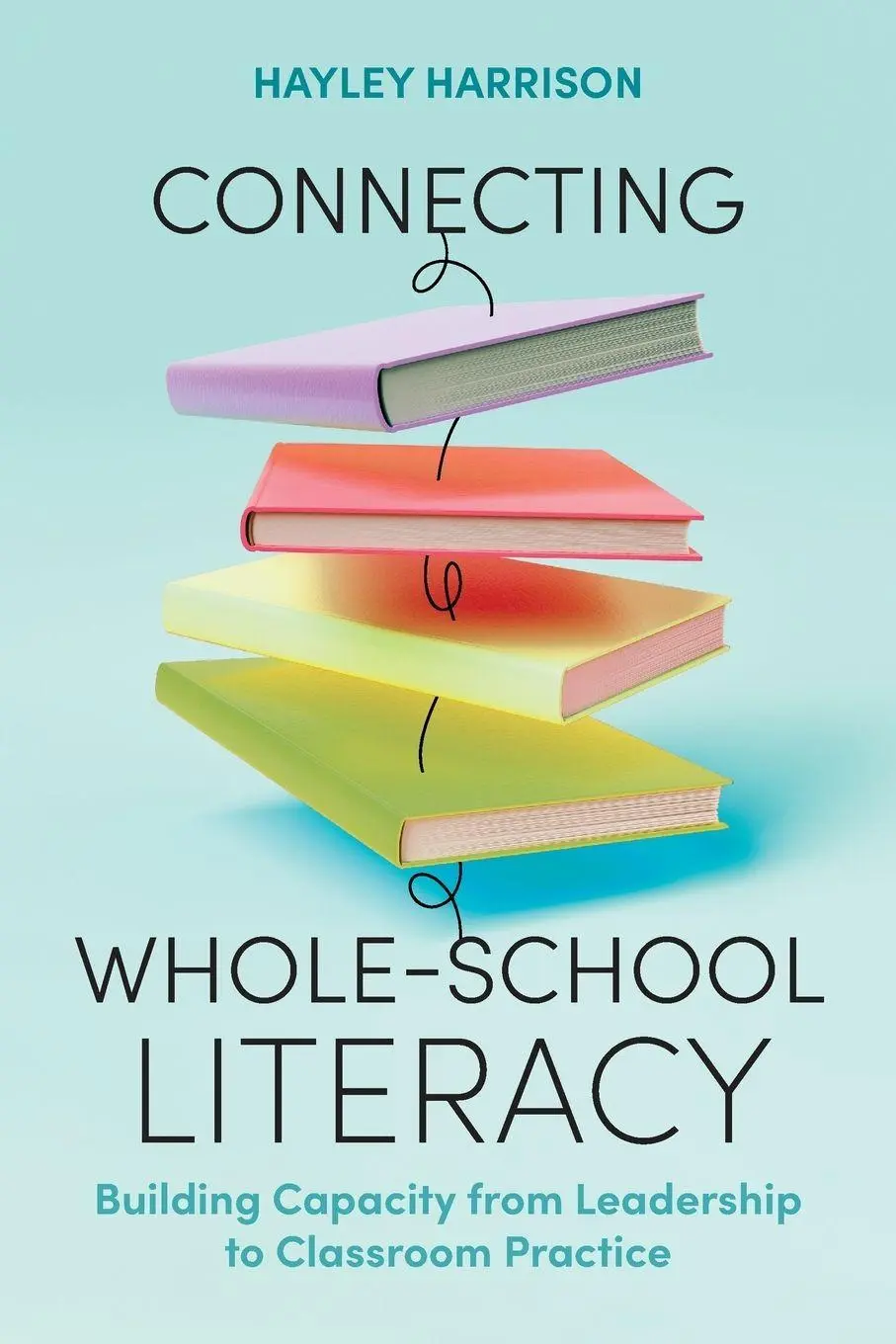 Cover: 9781923403208 | Connecting Whole-School Literacy | Hayley Harrison | Taschenbuch