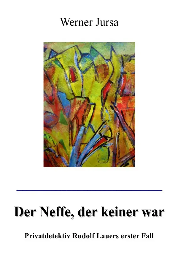 Cover: 9783745003208 | Der Neffe, der keiner war. | Privatdetektiv Rudolf Lauers erster Fall