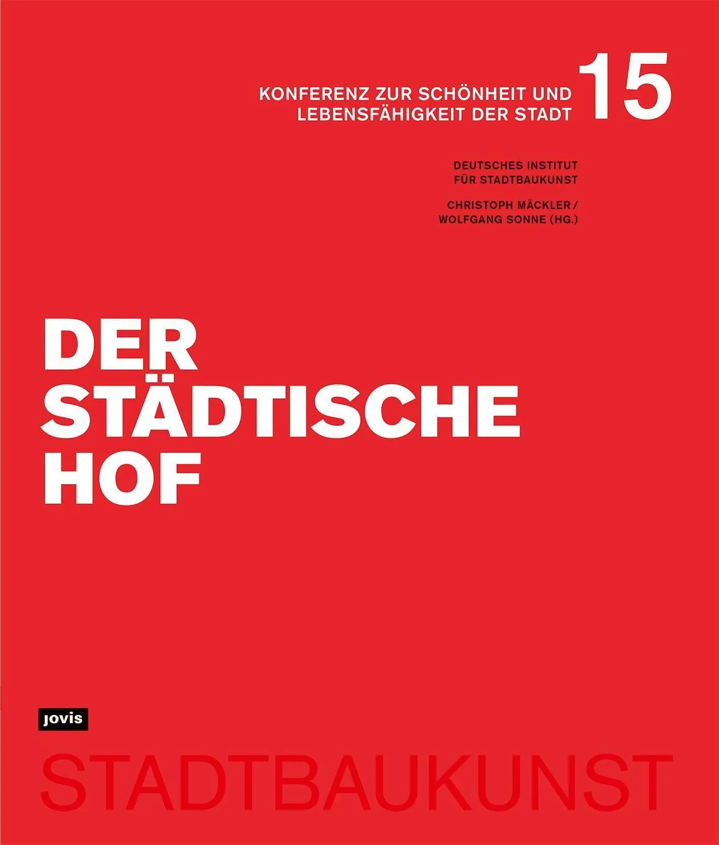 Cover: 9783986123208 | Der städtische Hof | Christoph Mäckler (u. a.) | Taschenbuch | 264 S.
