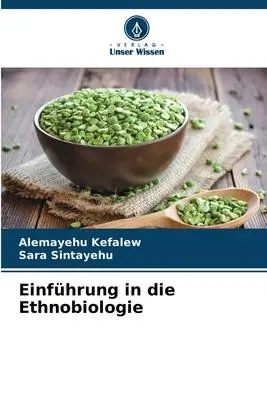 Cover: 9786205223208 | Einführung in die Ethnobiologie | Alemayehu Kefalew (u. a.) | Buch
