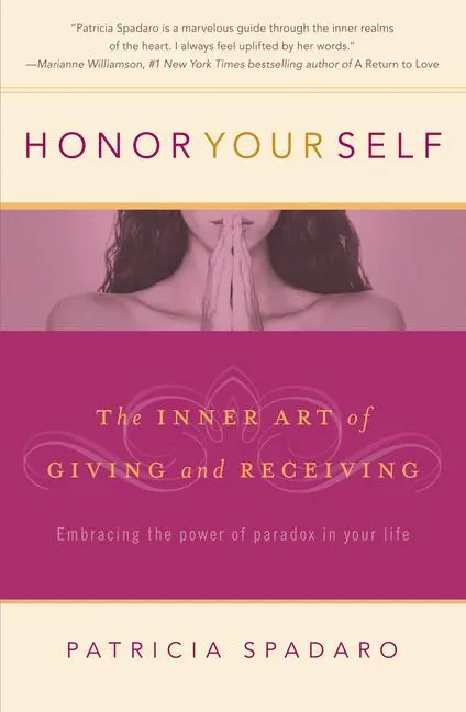 Cover: 9780981603308 | Honor Yourself | The Inner Art of Giving and Receiving | Spadaro