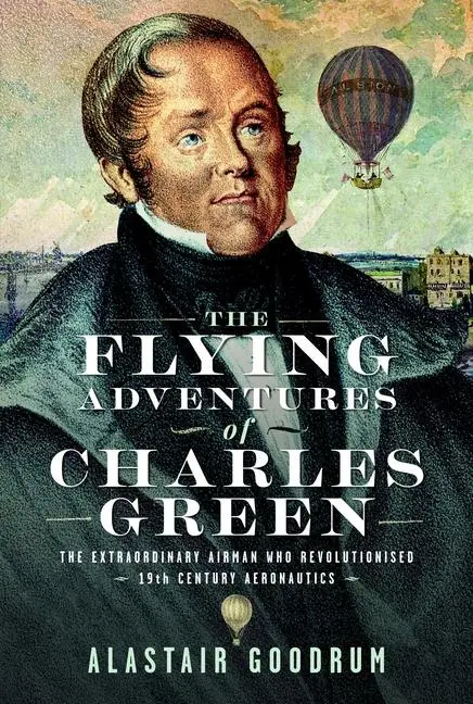 Cover: 9781036113308 | The Flying Adventures of Charles Green | Alastair Goodrum | Buch
