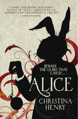 Alice | Chronicles of Alice 01 | Christina Henry | Taschenbuch | 325 S. | Englisch | 2016 | Titan Publ. Group Ltd. | EAN 9781785653308 - Henry, Christina